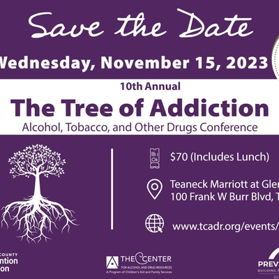 10th Annual Tree of Addiction Conference (The Center for Alcohol and Drug Resources/CAFS)